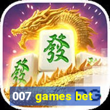 007 games bet